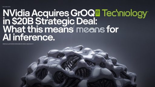 NVIDIA Acquires Groq Technology in $20B Strategic Deal: What This Means for AI Inference
