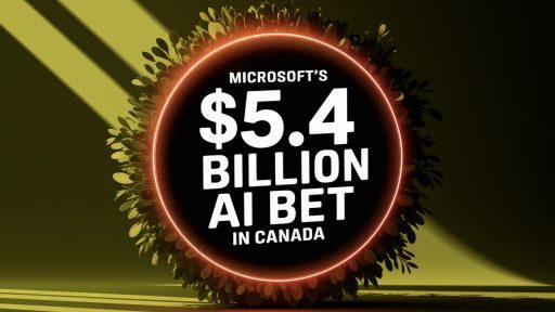 Microsoft's $5.4 Billion AI Bet in Canada