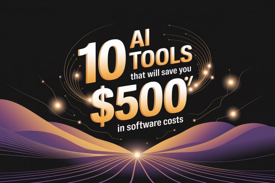 10 AI Tools That Will Save You $500/Month in Software Costs