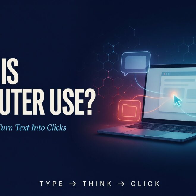 What Is Computer Use? How AI Models Turn Text Into Clicks