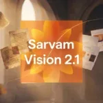 Sarvam Vision 2.1: Pushing the Document Intelligence Pareto